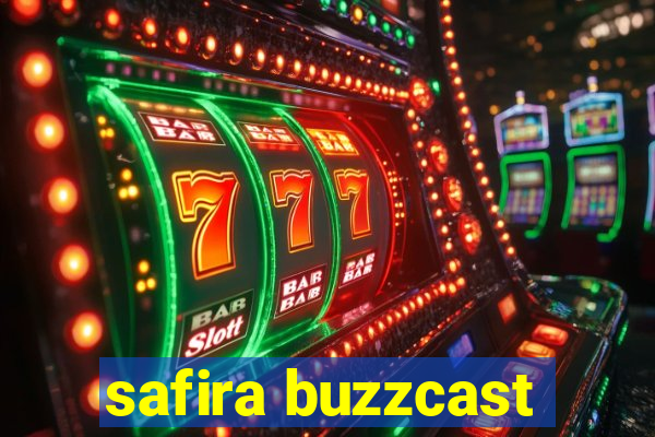 safira buzzcast